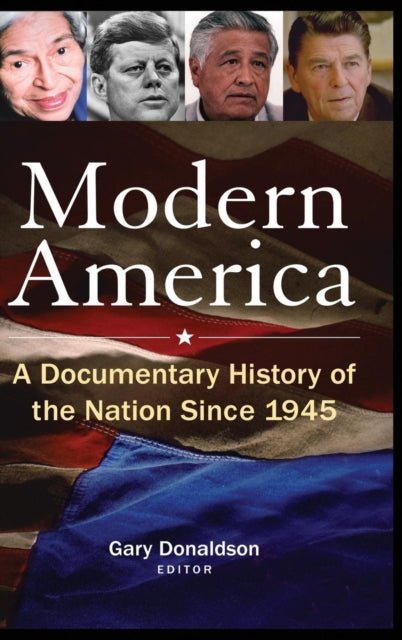 Book cover of: Modern America: A Documentary History of the Nation Since 1945. By: Gary Donaldson