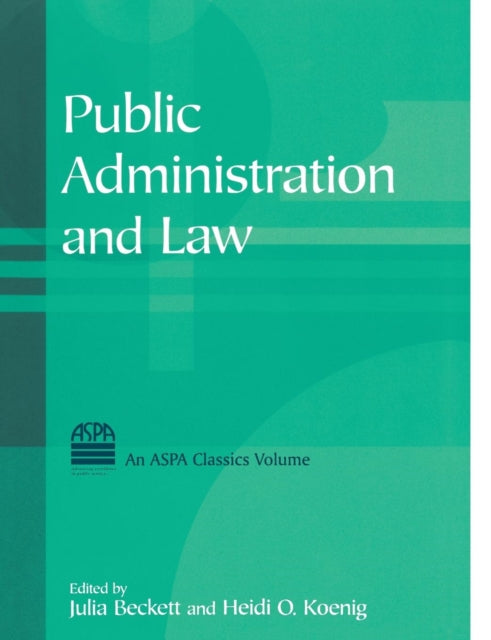 Book cover of: Public Administration and Law. By: Julia Beckett