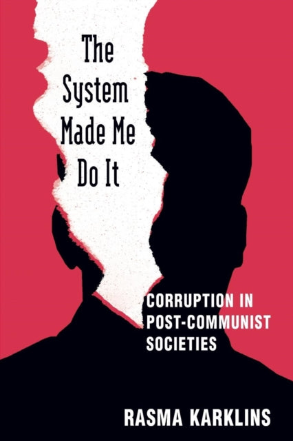 Book cover of: System Made Me Do it. By: Rasma Karklins