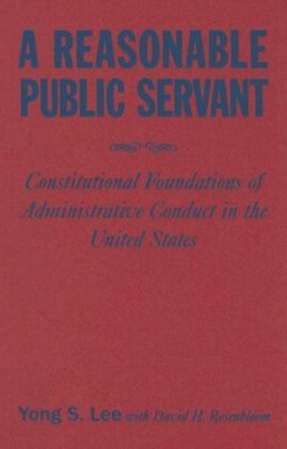 Book cover of: Reasonable Public Servant. By: Yong S. Lee