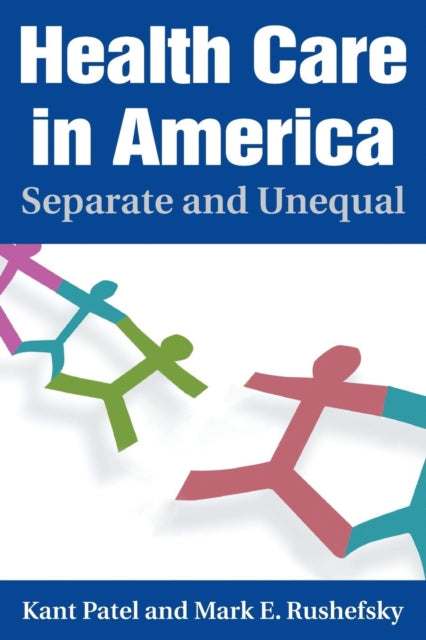 Book cover of: Health Care in America. By: Kant and Mark E. Rushefsky Patel