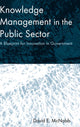 Book cover of: Knowledge Management in the Public Sector. By: David E. McNabb