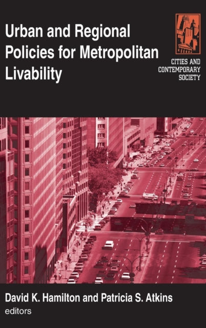 Book cover of: Urban and Regional Policies for Metropolitan Livability. By: David K. Hamilton