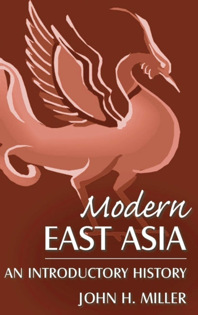 Book cover of: Modern East Asia: An Introductory History. By: John H. Miller, John Holmes Miller
