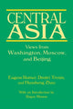 Book cover of: Central Asia: Views from Washington, Moscow, and Beijing. By: Eugene Rumer