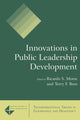Book cover of: Innovations in Public Leadership Development. By: Ricardo S. Morse