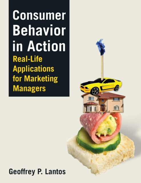 Book cover of: Consumer Behavior in Action. By: Geoffrey Paul Lantos