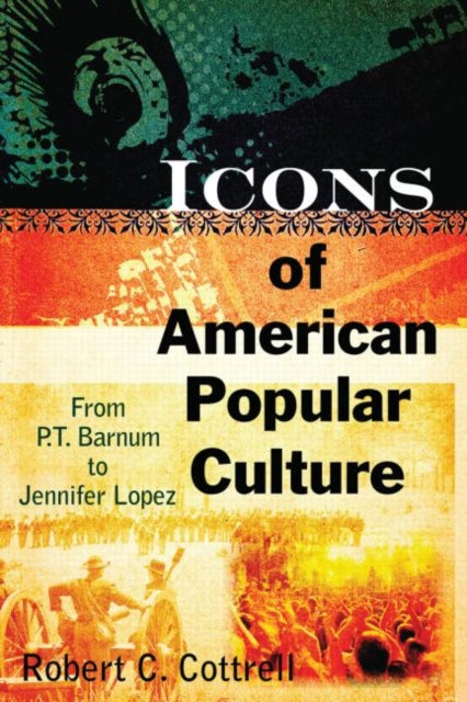 Book cover of: Icons of American Popular Culture. By: Robert C. Cotrell
