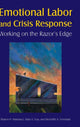 Book cover of: Emotional Labor and Crisis Response. By: Sharon H. Mastracci