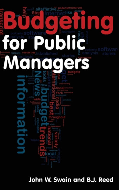 Book cover of: Budgeting for Public Managers. By: John W. Swain