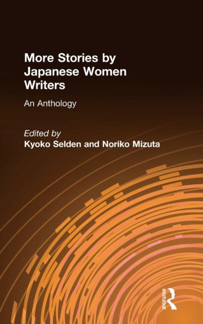 Book cover of: More Stories by Japanese Women Writers: An Anthology. By: Kyoko Iriye Selden