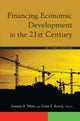 Book cover of: Financing Economic Development in the 21st Century. By: Sammis B. White
