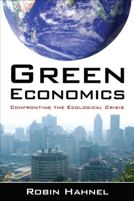 Book cover of: Green Economics. By: Robin Hahnel