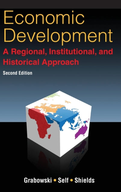 Book cover of: Economic Development: A Regional, Institutional, and Historical Approach. By: Richard Grabowski