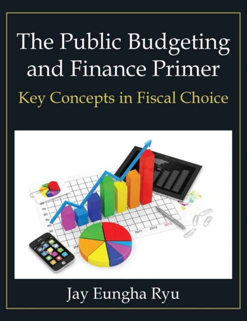 Book cover of: Public Budgeting and Finance Primer. By: Jay Eungha Ryu