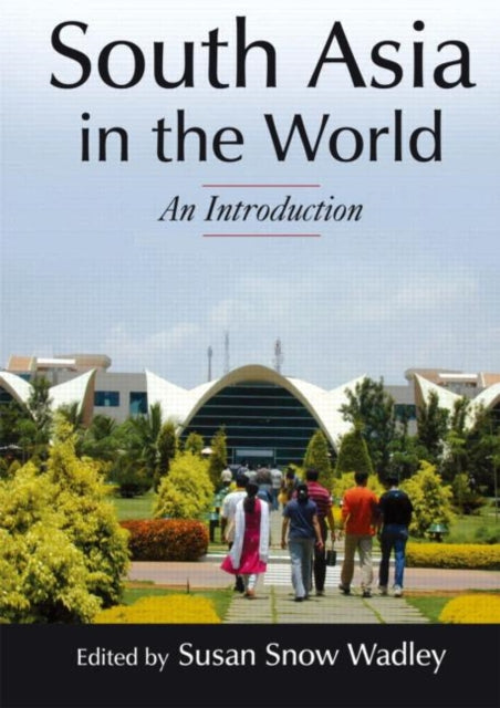 Book cover of: South Asia in the World: An Introduction. By: Susan S Wadley