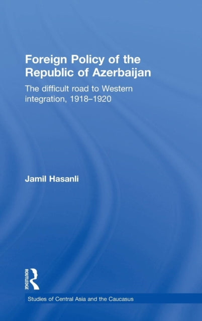 Book cover of: Foreign Policy of the Republic of Azerbaijan. By: Jamil Hasanli