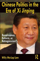 Book cover of: Chinese Politics in the Era of Xi Jinping. By: Willy Wo-Lap Lam
