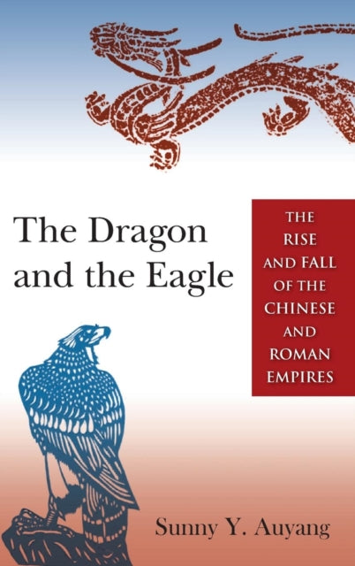 Book cover of: Dragon and the Eagle. By: Sunny Y. Auyang