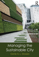 Book cover of: Managing the Sustainable City. By: Genie N. L. Stowers