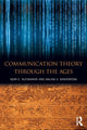 Book cover of: Communication Theory Through the Ages. By: Igor E. Klyukanov