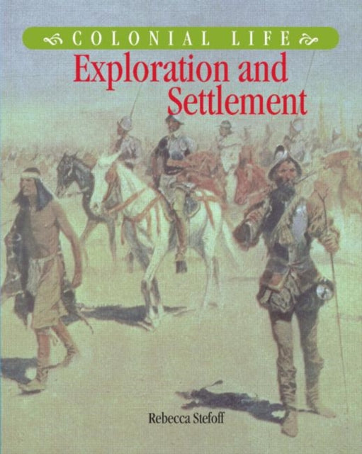 Book cover of: Exploration and Settlement. By: Rebecca Stefoff