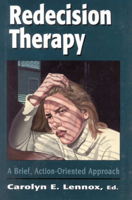 Book cover of: Redecision Therapy. By: Carolyn E. Lennox