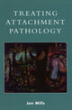 Book cover of: Treating Attachment Pathology. By: Jon Mills