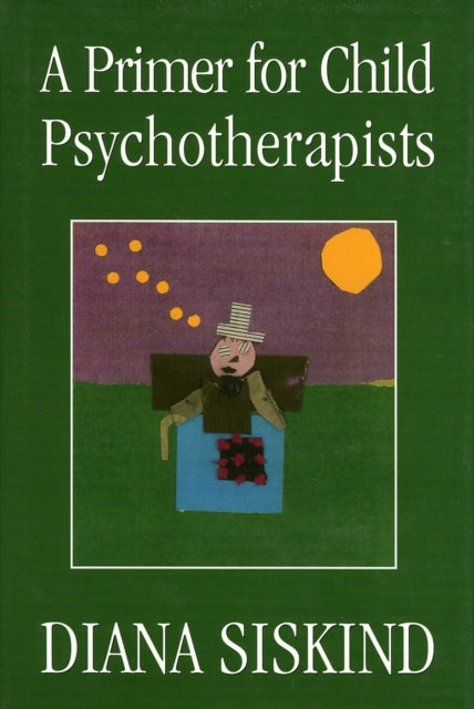 Book cover of: Primer for Child Psychotherapists. By: Diana Siskind