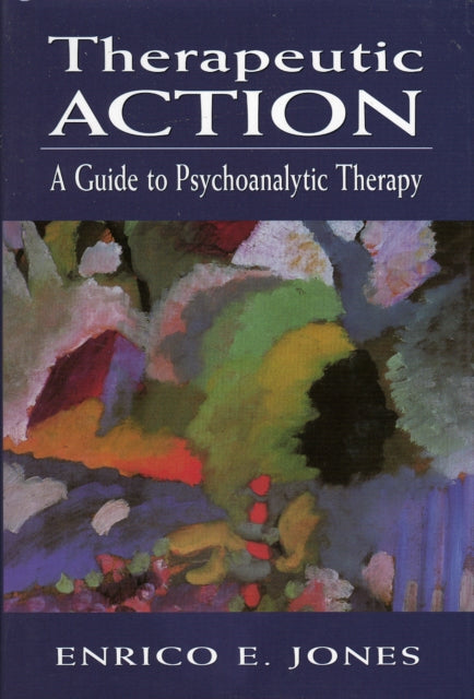 Book cover of: Therapeutic Action. By: Enrico E. Jones