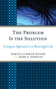 Book cover of: Problem Is the Solution. By: Marcella Bakur Weiner