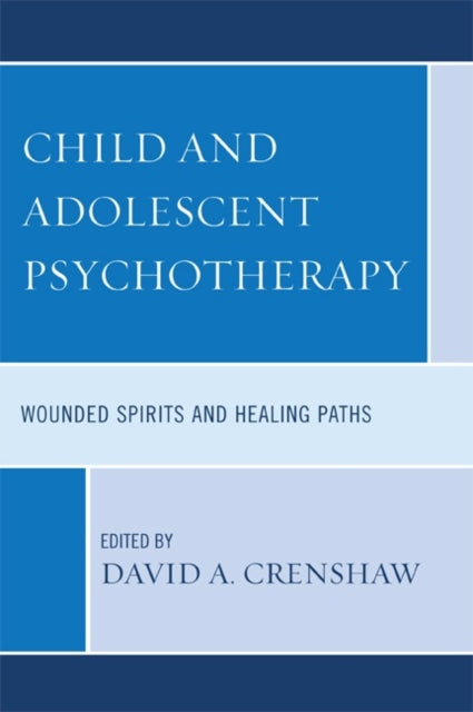 Book cover of: Child and Adolescent Psychotherapy. By: David A. Crenshaw