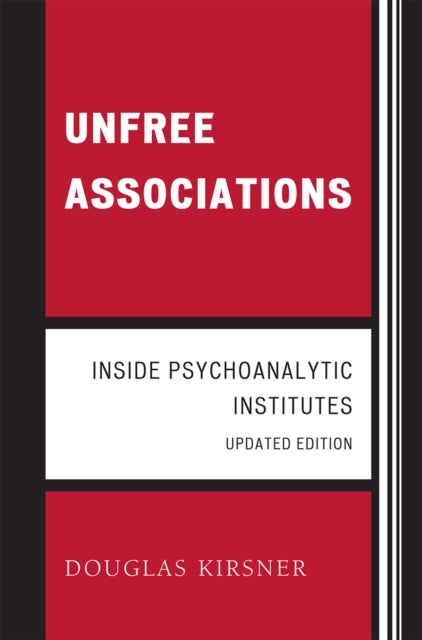 Book cover of: Unfree Associations. By: Douglas Kirsner