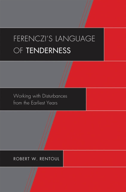 Book cover of: Ferenczi's Language of Tenderness. By: Robert W. Rentoul