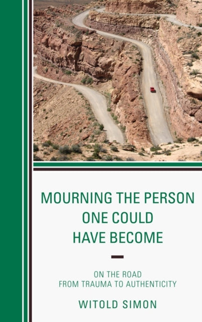 Book cover of: Mourning the Person One Could Have Become. By: Witold Simon