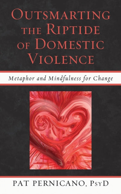 Book cover of: Outsmarting the Riptide of Domestic Violence. By: Pat Pernicano