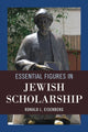 Book cover of: Essential Figures in Jewish Scholarship. By: Ronald L. Eisenberg