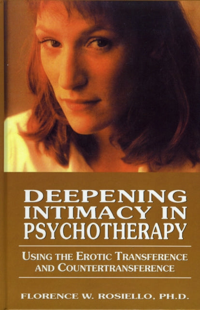 Book cover of: Deepening Intimacy in Psychotherapy. By: Florence Rosiello
