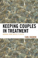Book cover of: Keeping Couples in Treatment. By: Carl Bagnini