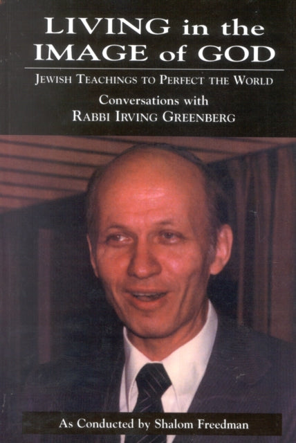 Book cover of: Living in the Image of God. By: Shalom Freedman