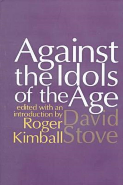 Book cover of: Against the Idols of the Age