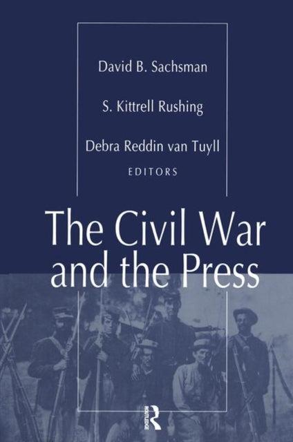 Book cover of: Civil War and the Press