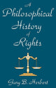 Book cover of: Philosophical History of Rights. By: Gary Herbert