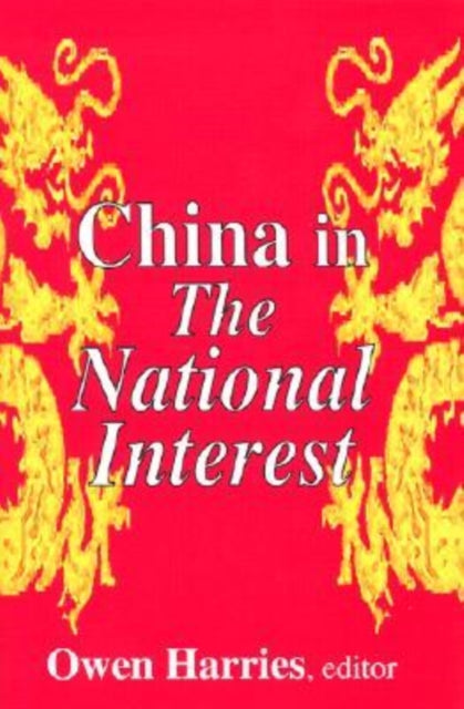 Book cover of: China in The National Interest. By: Owen Harries