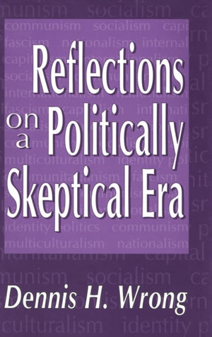 Reflections on a Politically Skeptical Era