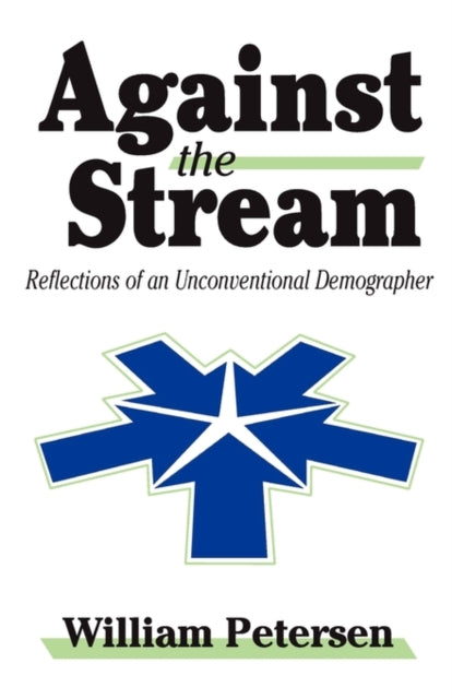 Book cover of: Against the Stream. By: William Petersen