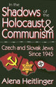 Book cover of: In the Shadows of the Holocaust and Communism. By: Alena Heitlinger
