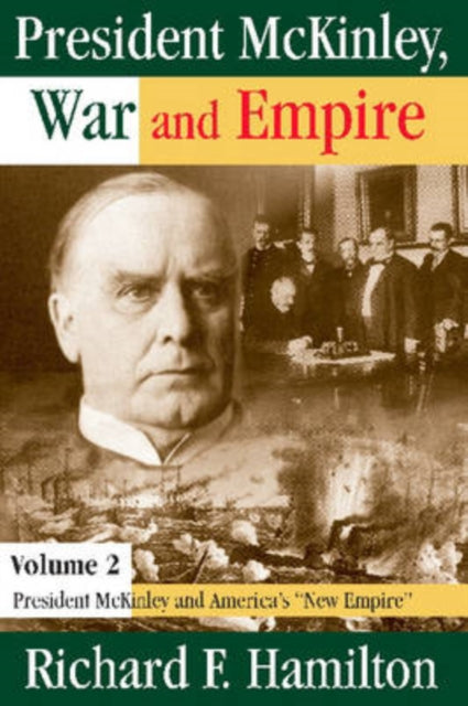 Book cover of: President McKinley, War and Empire. By: Richard Hamilton