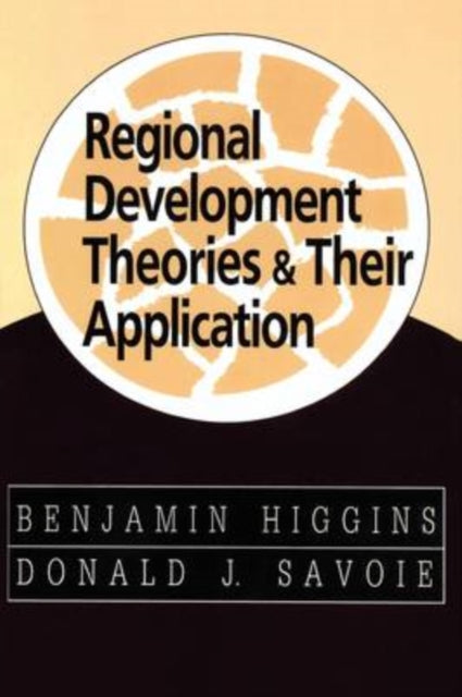 Book cover of: Regional Development Theories and Their Application. By: Benjamin Higgins