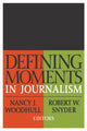 Book cover of: Defining Moments in Journalism